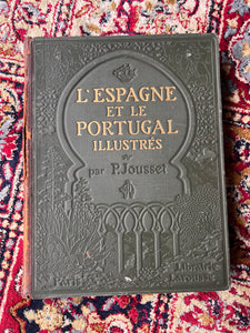 L'Espagne et le Portugal illustrés par P. Jousset - Librairie Larousse - Début 1900