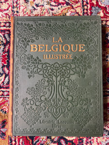 La Belgique illustrés par Dumont-Wilden - Librairie Larousse - Début 1900